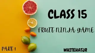How to Code for Class 15 fruit ninja game | part 1 | Code.org | JR CODING