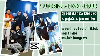 TUTORIAL JEDAG JEDUG MIRIP AM DJ OLD DANZA KUDURO X GOJA GOJA X PREMNIK DI CAPCUT