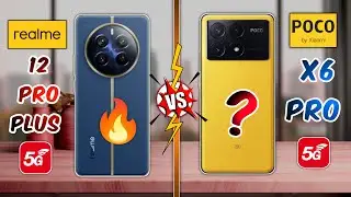 Realme 12 Pro Plus 5G vs Poco X6 Pro 5G Full Comparison Price, Camera Test, Unboxing, Review Android