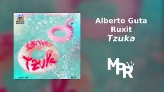 Alberto Guta x Ruxit - Tzuka | 1 Ora