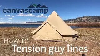 How to Tension Guylines on a Sibley Bell Tent - CanvasCamp