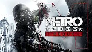 Metro 2033 Redux #1 Пролог, Башня, Хантер, Глава 1  В путь, ВДНХ, Погоня