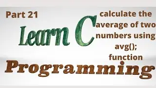 C for Beginners |  using functions to calculate the average of two numbers | Tutorials Point