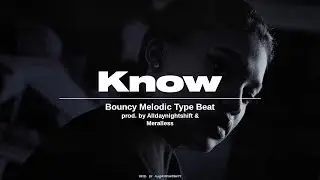 [BEAT] Know - Melodic Rod Wave Type Beat / Bouncy Rap Beat - Prod. by Meralless x Alldaynightshift🌗