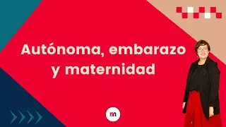 Lo que debes saber antes de ser mamá si eres autónoma