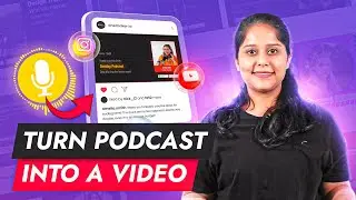 How to convert a Podcast into a Social Media Video