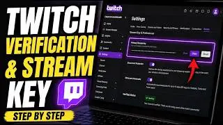 How to activate Twitch channel verification and stream key - Step By Step
