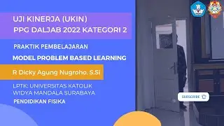 UKIN PRAKTIK PEMBELAJARAN MATERI GERAK PARABOLA MODEL PROBLEM BASED LEARNING PPG DALJAB 2022 UKWMS