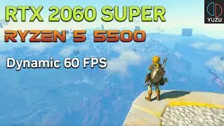 ZELDA TOTK: RTX 2060 Super + R5 5500 Yuzu (60 FPS)