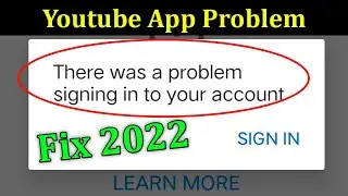 how to fix there was a problem signing into your account youtube | Youtube app problem