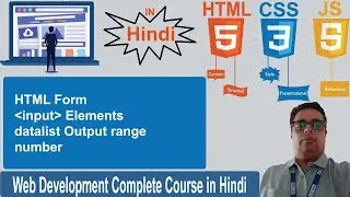 HTML Tutorial : Html input elements | range output datalist number | Web Development Tutorial #14