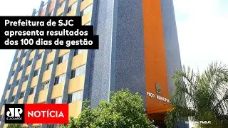 Prefeitura de SJC apresenta resultados dos 100 dias de gestão