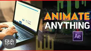 How To Animate Anything Using After effects | After effects Tutorial In Hindi For Beginners