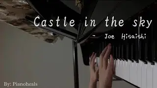 Laputa/Castle in the Sky (君をのせて) - Joe Hisaishi (久石譲) | Beautiful melody (Piano cover by Pianoheals)