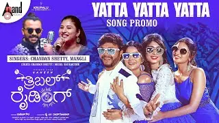 Triple Riding | Yatta Yatta Yatta |Promo |Ganesh |Chandan Shetty |Mangli |Sai Karthik |Mahesh Gowda