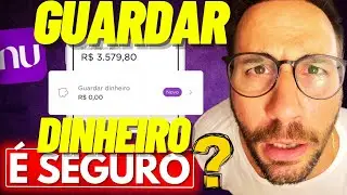 É SEGURO DEIXAR DINHEIRO GUARDADO no NUBANK?
