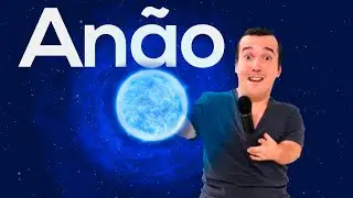 Você conhece as ESTRELAS ANÃS?