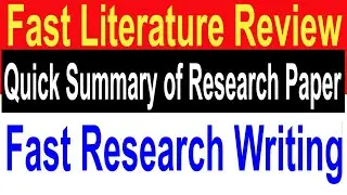 Fast Literature Review | Quick Summary of Research Paper for Literature Review