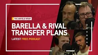 Nicolo Barella & Liverpool Rivals Transfer Plans | The Anfield Wrap