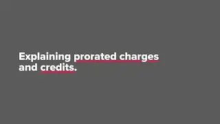 Explaining Prorated Charges & Credits