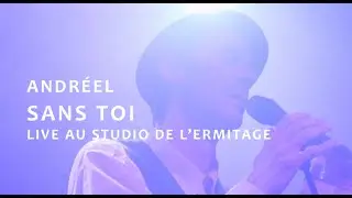 Andréel - Sans toi  @Studio Ermitage Video ​