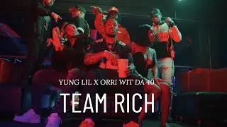 YUNG LIL X ORRI WIT DA 40 - TEAM RICH (OFFICIAL MUSIC VIDEO)