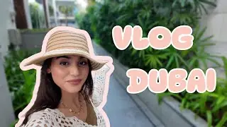 Vlog Dubai avec moi