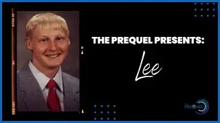 The Prequel Featuring Lee