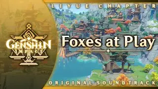 Foxes at Play | Genshin Impact Original Soundtrack: Liyue Chapter