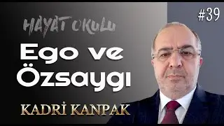 KADRİ KANPAK | HAYAT OKULU - 39