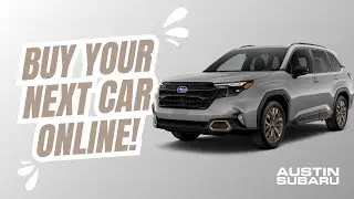 Buy Your Next Car Online at Austin Subaru!
