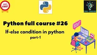 Python Full course #26| if-else condition in python part 1|#python #programming #coding #code