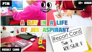 SA-1 RESULT - A DAY IN A LIFE OF IIT JEE ASPIRANT | STUDY ROUTINE  | PTM AND RESULT DISTRIBUTION