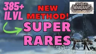 [NEW METHOD] iLevel 385 Gear Drops from SUPER RARE MOBS & EASY | WoW Dragonflight Guide |