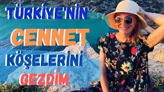 TÜRKİYE'NİN CENNET KÖŞELERİNİ GEZDİM ●ÇEŞME ● SELİMİYE ● DATÇA