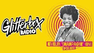 Glitterbox Radio Show 385 : Hosted by Melvo Baptiste - Special Guest Evelyn “Champagne” King