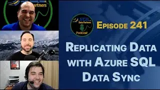 Episode 241: Replicating Data with Azure SQL Data Sync