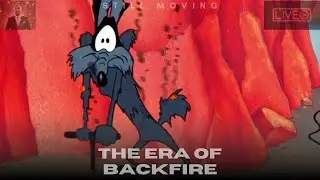 The Era Of Backfire
