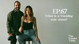 What is a Wedding truly about? - EP67