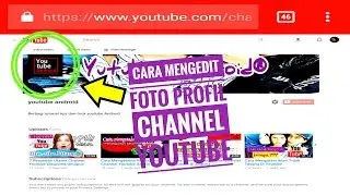 Cara Membuat Dan Merubah Foto Profil Channel Youtube