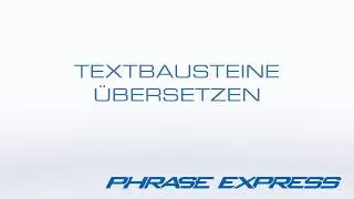 Textbausteine uebersetzen