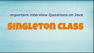 What is Singleton class and how can we create our own singleton class in Java?