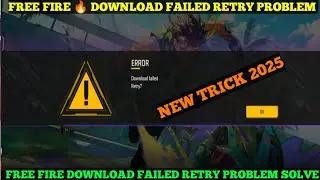 Free Fire Max Error Download Failed Retry | Error Download failed retry problem solve In 2025