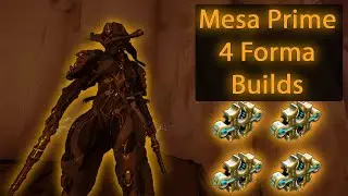 How to Mod Mesa Prime Guide | 4 Forma Builds | Warframe 2021
