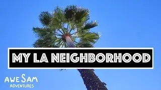 My Walkable LA Neighborhood