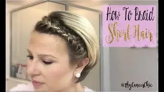 How to Braid Short Hair
