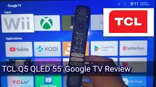 TCL 55' Q5 Google TV Review and Unboxing (TCL 55Q550G)