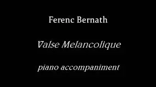 Bernath: Valse Melancolique (piano accompaniment) + solo part score