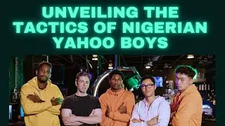 Unveiling the Tactics of Nigerian Yahoo Boys
