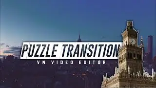 Create Puzzle Transition In VN Video Editor | Puzzle Transition Tutorial | 